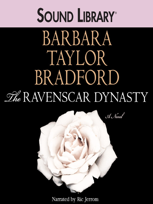 Title details for The Ravenscar Dynasty by Barbara Taylor Bradford - Available